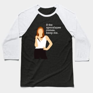 If the apocalypse comes, beep me. Buffy the Vampire Slayer inspired art Baseball T-Shirt